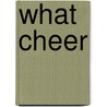 What Cheer door Zachary Michael Jack