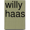 Willy Haas by Christina Prüver