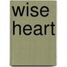 Wise Heart door Rav Michael Laitman