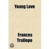 Young Love door Frances Milton Trollope