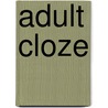 Adult Cloze door Nancy Mills