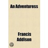 Adventuress door Francis Addison