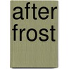 After Frost by Wallace Stevens