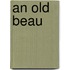 An Old Beau