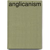 Anglicanism door Hensley Henson