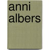 Anni Albers door Brenda Danilowitz
