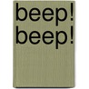 Beep! Beep! door Dk Publishing