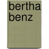 Bertha Benz door Barbara Leisner