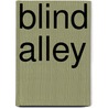 Blind Alley door Victor Ullrich
