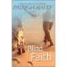Blind Faith door Patricia Haley