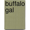 Buffalo Gal door Mary Connealy