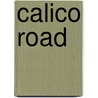 Calico Road door Anna Jacobs