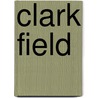 Clark Field door Robert Herrick