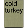 Cold Turkey door The InkerMen