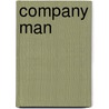 Company Man door Felicitas Ivey