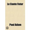 Conte Futur door Paul Adam