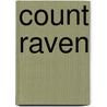 Count Raven by Egerton Castle
