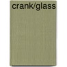Crank/Glass by Ellen Hopkins
