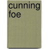 Cunning Foe by J.S. Fairfield