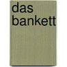 Das Bankett by Thomas E. Goerke
