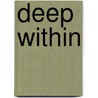 Deep Within by Chris Cantrell