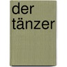 Der Tänzer door Colum McCann