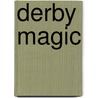 Derby Magic door Jim Bolus