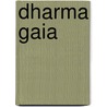 Dharma Gaia door Badiner Allan Hunt