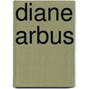 Diane Arbus by Marvin Israel
