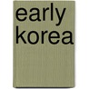 Early Korea door Onbekend