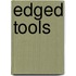 Edged Tools