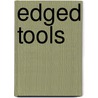 Edged Tools door Sarah Stuart Robbins