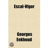 Escal-Vigor door Georges Eekhoud