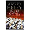 False Money door Veronica Heley