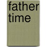 Father Time by Steve Duin