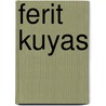 Ferit Kuyas door Ferit Kuyas