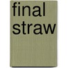 Final Straw by Molapo Selepe