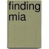 Finding Mia door Wells Mariana