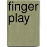 Finger Play door Emilie Poulsson