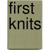 First Knits by Luise Roberts