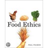 Food Ethics door The Louis P. Pojman