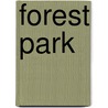 Forest Park door Kenneth J. Knack