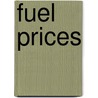 Fuel Prices door William P. Vestus