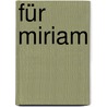 Für Miriam door Stephan Schaefer