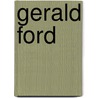 Gerald Ford door Biographiq