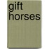 Gift Horses