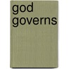God Governs door Phil Mathis
