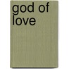 God of Love by Justin H. McCarthy