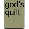 God's Quilt door Glenn South