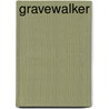 Gravewalker by R. Marie